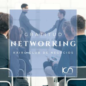 gratitud 300x300 - 15 actitudes necesarias para triunfar en el networking - networking coworking emprededores empresarios